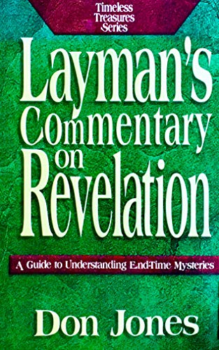 Stock image for Layman's Commentary on Revelation: A Guide to Understanding End-Time Mysteries for sale by ThriftBooks-Dallas