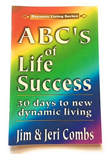Beispielbild fr ABC's of Life Success, 30 Days to New Dynamic Living zum Verkauf von 4 THE WORLD RESOURCE DISTRIBUTORS