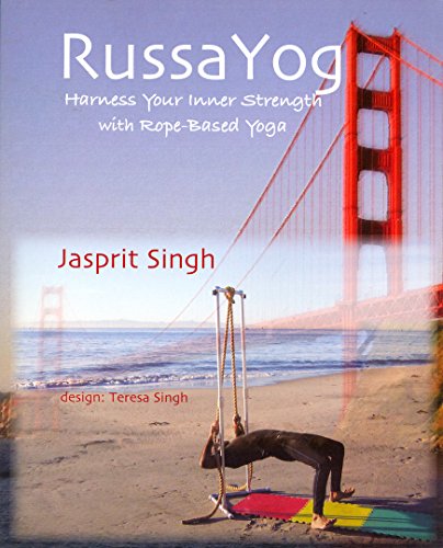 Imagen de archivo de Russa Yog: Harness Your Inner Strength With Rope-Based Yoga a la venta por ThriftBooks-Dallas