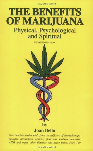 Imagen de archivo de The Benefits of Marijuana : Physical, Psychological & Spiritual a la venta por Books From California