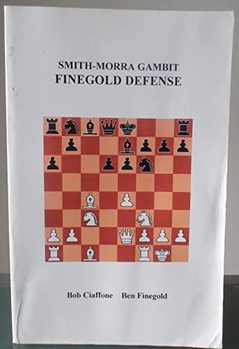 Smith-Morra Gambit, Finegold Defense (9780966100730) by Ciaffone, Bob
