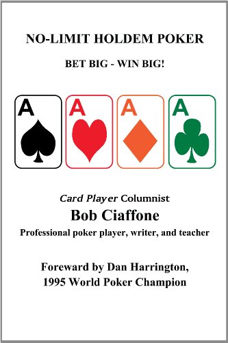 No-limit Holdem Poker: Bet Big - Win Big! (9780966100761) by Bob Ciaffone