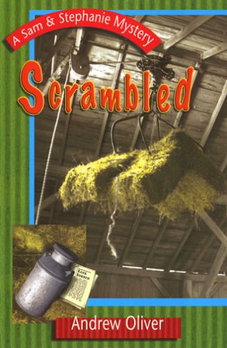 Scrambled (A Sam & Stephanie Mystery) (Sam & Stephanie Mysteries) (9780966100983) by Andrew Oliver