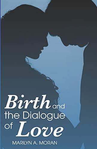 Beispielbild fr Birth and the Dialogue of Love zum Verkauf von WorldofBooks