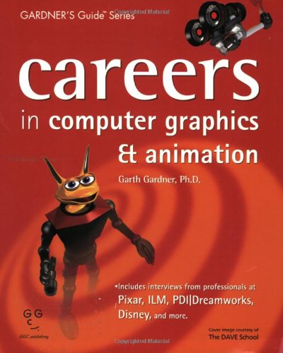 Stock image for Careers in Computer Graphics & Animation (Gardner's Guide series) for sale by SecondSale