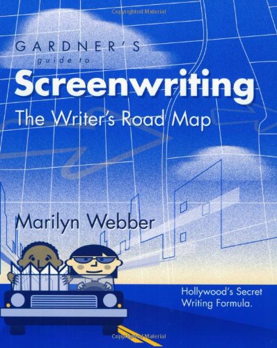 Beispielbild fr Gardner's Guide to Screenwriting The Writer's Road Map zum Verkauf von TextbookRush