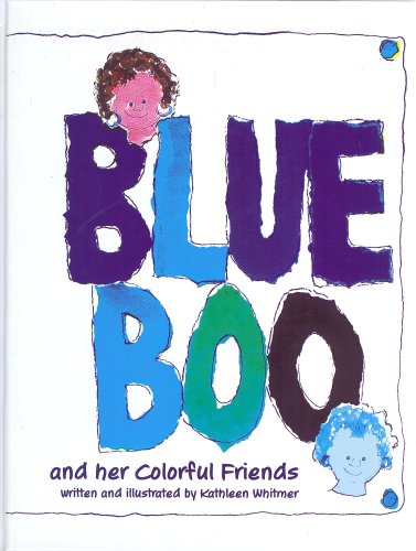 Stock image for Blue Boo and Her Colorful Friends for sale by SecondSale