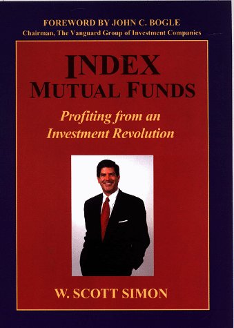 Stock image for Index Mutual Funds: Profiting from an Investment Revolution for sale by Wonder Book