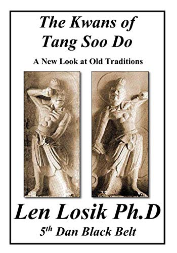 Stock image for The Kwans of Tang Soo Do A New Look at Old Traditions for sale by THE SAINT BOOKSTORE
