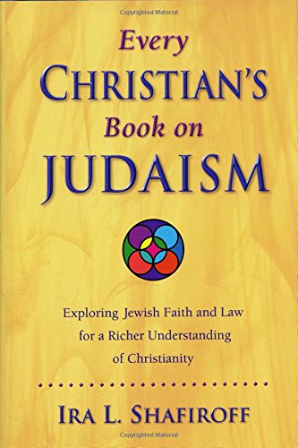 Stock image for Every Christian's Book on Judaism: Exploring Jewish Faith and Law for a Richer Understanding of Christianity for sale by WorldofBooks