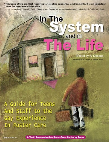 Imagen de archivo de In the System and in the Life: A Guide for Teens and Staff to the Gay Experience in Foster Care a la venta por Wonder Book