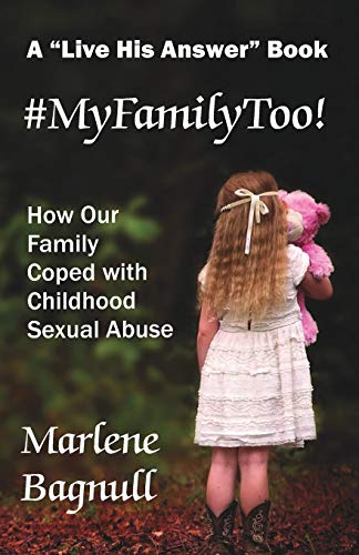 Stock image for MyFamilyToo!: How Our Family Coped with Childhood Sexual Abuse for sale by THE SAINT BOOKSTORE