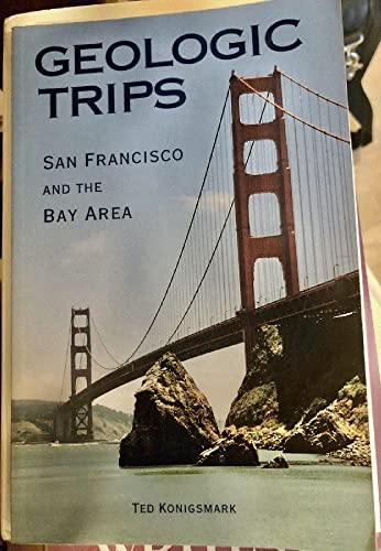 9780966131642: Geologic Trips: San Francisco & the Bay Area