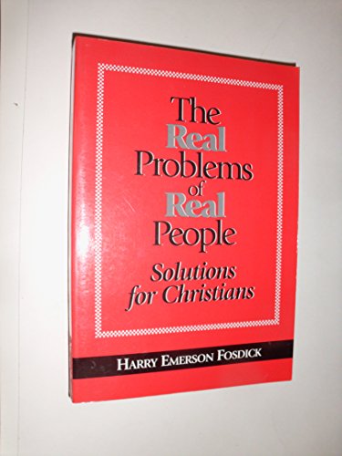Imagen de archivo de The Real Problems of Real People: Solutions for Christians a la venta por ThriftBooks-Atlanta