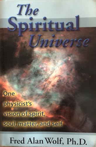 Beispielbild fr Spiritual Universe: One Physicist's Vision of Spirit, Soul, Matter and Self zum Verkauf von WorldofBooks