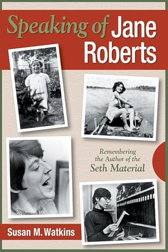 SPEAKING OF JANE ROBERTS: REMEMB - Watkins, Susan M.