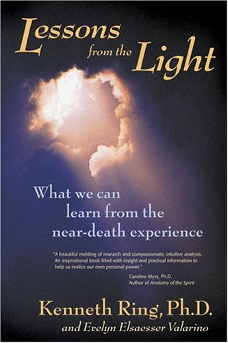 Lessons from the Light: What We Can Learn from the Near-Death Experience (9780966132786) by Ring, Kenneth; Valarino, Evelyn Elsaesser