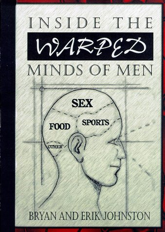 Stock image for Inside the Warped Minds of Men for sale by Kingship Books