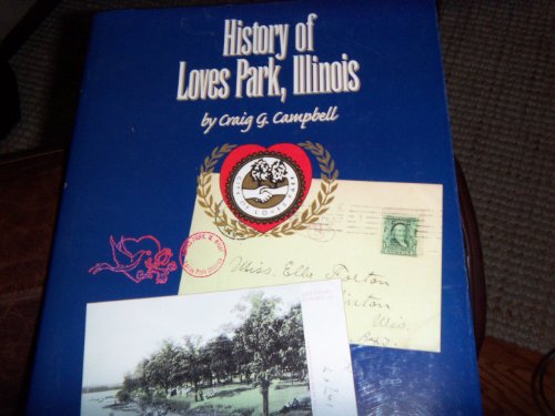 Imagen de archivo de History of Loves Park, Illinois a la venta por Half Price Books Inc.