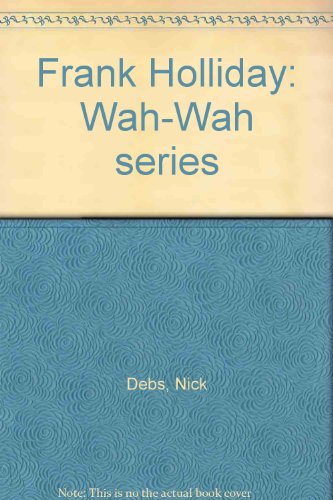 Frank Holliday: Wah-Wah series (9780966142303) by Holliday, Frank