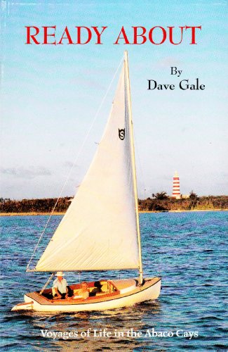 Imagen de archivo de Ready about: Voyages of Life in the Abaco Cays a la venta por ThriftBooks-Atlanta