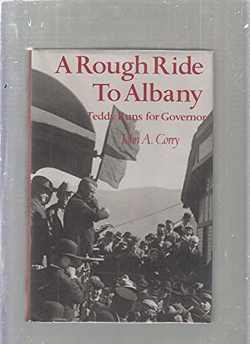 Imagen de archivo de A Rough Ride to Albany; Teddy Runs for Governor (A Fine First Edition) a la venta por Dan Pope Books