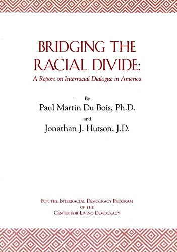 Beispielbild fr Bridging the Racial Divide: A Report on Interracial Dialogue in America zum Verkauf von Robinson Street Books, IOBA
