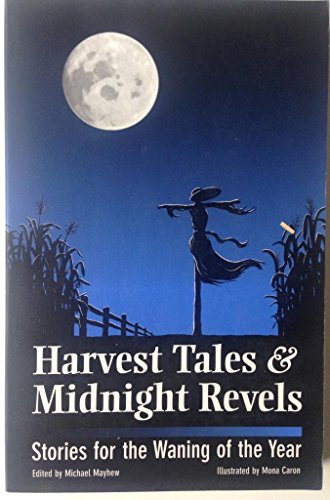 Harvest Tales and Midnight Revels; Stories for the Waning of the Year