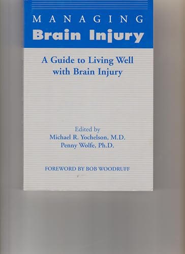 Stock image for Managing Brain Injury: A Guide to Living Well with Brain Injury for sale by Wonder Book