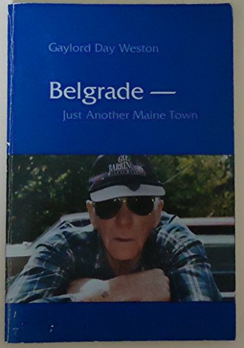 9780966167801: Belgrade -- just another Maine town: Poems