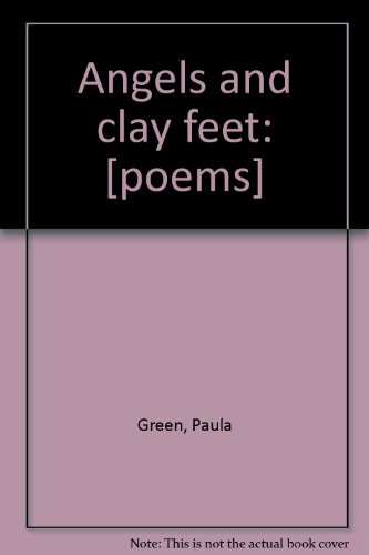 Angels and clay feet: [poems]