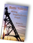 Stock image for Butte voices: Mining, neighborhoods, people for sale by ThriftBooks-Atlanta
