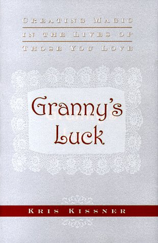 9780966169706: Granny's Luck: Creating Magic in the Lives of Those You Love