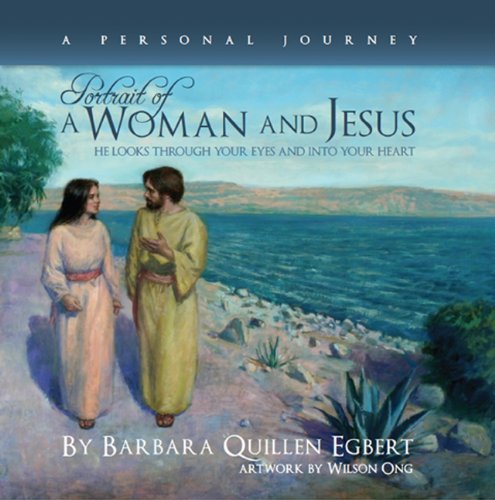 Stock image for Portrait of a Woman and Jesus - A Personal Journey: He Looks Through Your Eyes and into Your Heart for sale by SecondSale