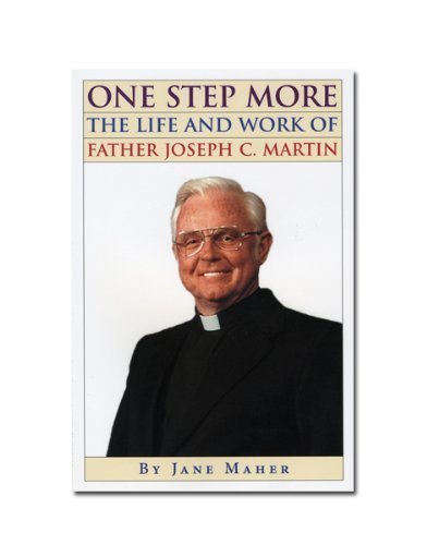 Stock image for One Step More: The Life and Work of Father Joseph C. Martin for sale by Gulf Coast Books