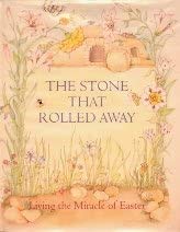 Stock image for The Stone That Rolled Away: Living the Miracle of Easter for sale by Wonder Book