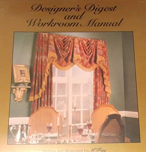 Designer's Digest and Workroom Manual (9780966179200) by Fay, M.