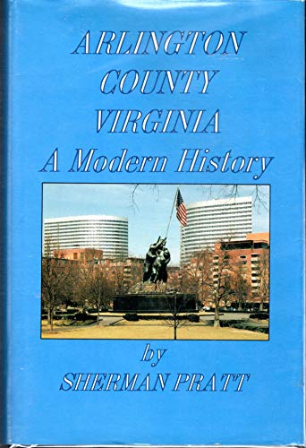 9780966179507: Arlington County Virginia, a modern history