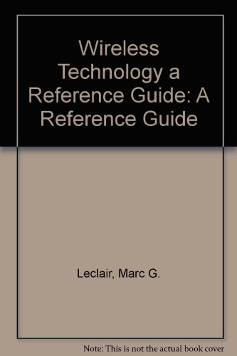 9780966180206: Wireless Technology "a Reference Guide"