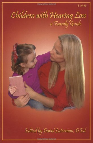 9780966182651: Children With Hearing Loss: A Family Guide