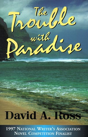 The Trouble With Paradise (9780966186109) by Ross, David A.