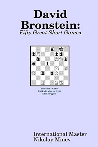 Stock image for David Bronstein: Fifty Great Short Games for sale by Books Unplugged