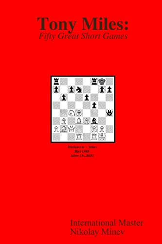 9780966188936: Tony Miles: Fifty Great Short Games