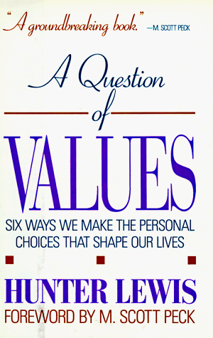 9780966190809: A Question of Values: Six Ways We Make the Personal Choices That Shape Our Lives