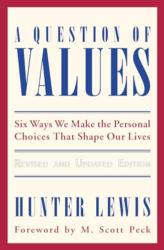 Beispielbild fr A Question of Values : Six Ways We Make the Personal Choices That Shape Our Lives zum Verkauf von Better World Books