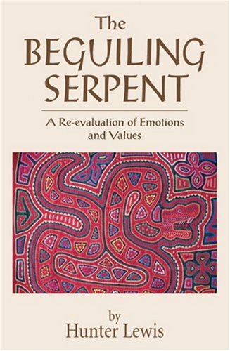 Stock image for The Beguiling Serpent: A Re-Evaluation of Emotions and Values for sale by The Yard Sale Store