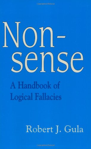 Beispielbild fr Nonsense Red Herrings, Straw Men and Sacred Cows: How We Abuse Logic in Our Everyday Language zum Verkauf von ThriftBooks-Atlanta