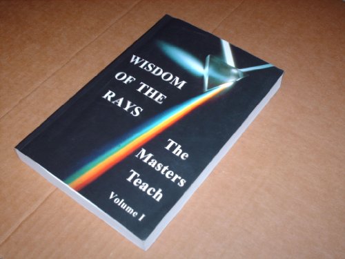 Beispielbild fr Wisdom of the Rays : The Masters Teach Volume 1 zum Verkauf von Bookmans