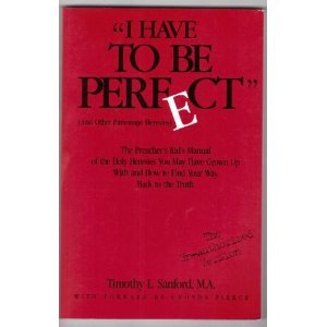 Imagen de archivo de I Have to Be Perfect: And Other Parsonage Heresies a la venta por SecondSale