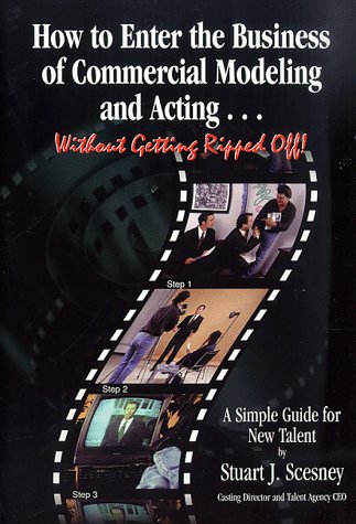 9780966197105: How to Enter the Business of Commercial Modeling and Acting without Getting Ripped off